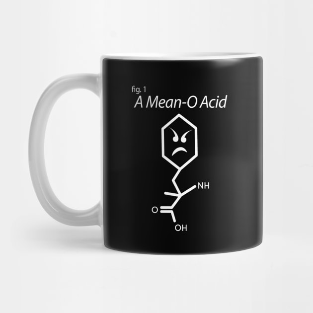 Funny Biochem A Mean-O Acid Science Pun Teacher Design by Get Hopped Apparel